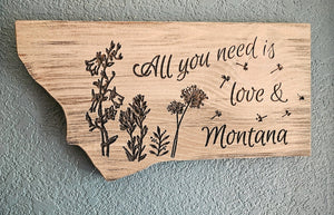 All you need is Love & Montana Sign