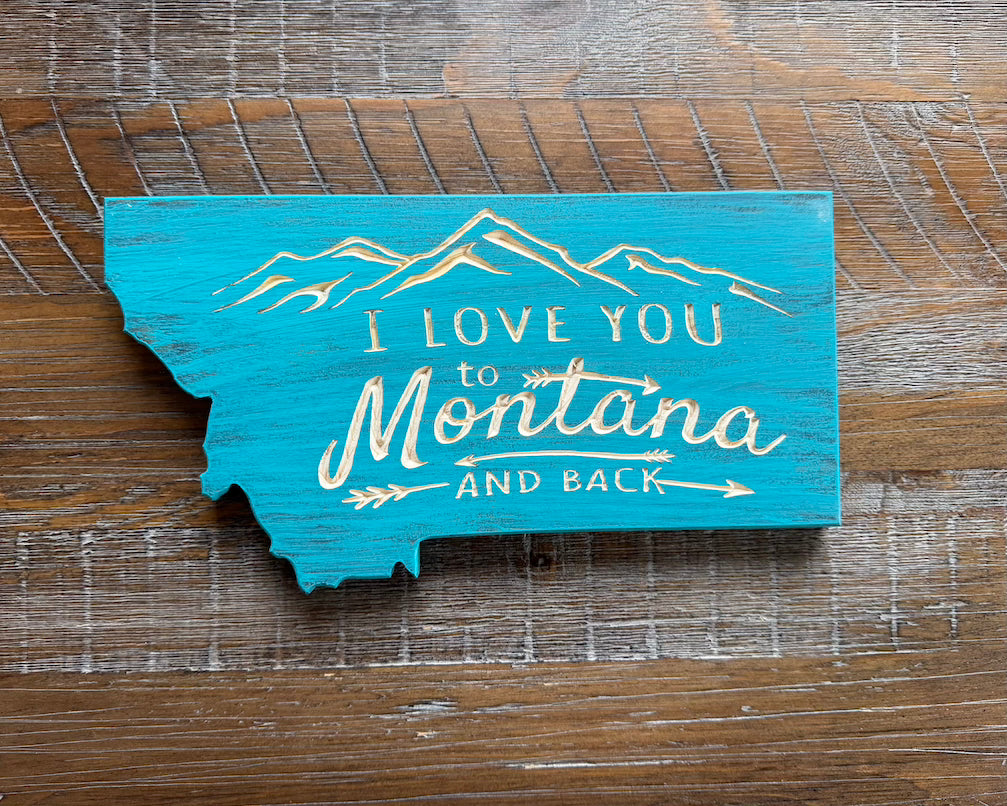 Love You to MONTANA & back (Turquoise) -ready to ship