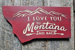 All you need is Love & Montana Sign