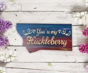 You're my huckleberry sign