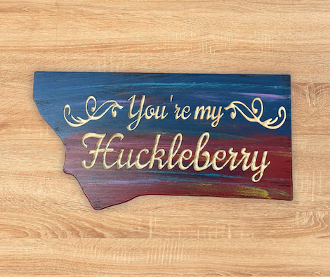 You're my huckleberry sign - ready to ship