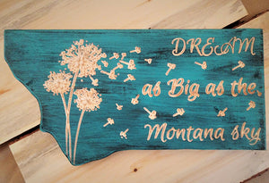 Dream Big Montana Sign