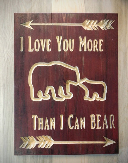 I love you more than I can bear, I love you more than I can bear sign, Montana sign