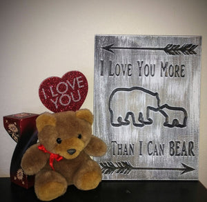 I love you more than I can bear, I love you more than I can bear sign, Montana sign