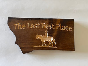 The Last Best Place Montana Sign